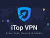 The Best Free VPN: Why iTop VPN Stands Out